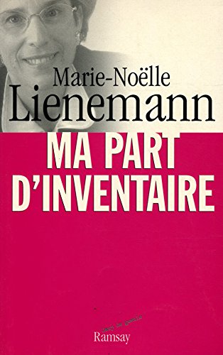 Stock image for Ma part d'inventaire Lienemann, Marie-Noëlle for sale by LIVREAUTRESORSAS