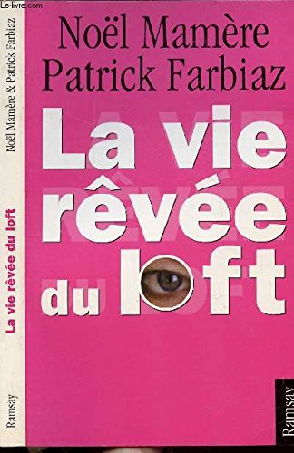 Beispielbild fr La Vie rve du Loft zum Verkauf von Librairie Th  la page