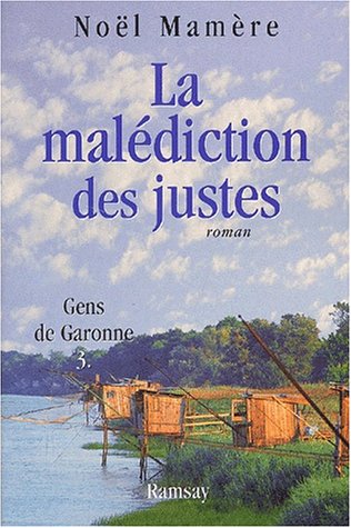 Beispielbild fr Les Gens de la Garonne, tome 3 : La Maldiction des justes zum Verkauf von Ammareal