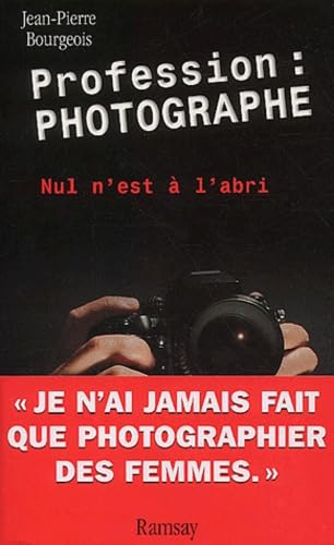 Stock image for Profession photographe : Nul est  l'abri for sale by medimops