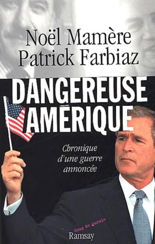 Stock image for Dangereuse Amrique : Chronique d'une guerre annonce for sale by Librairie Th  la page