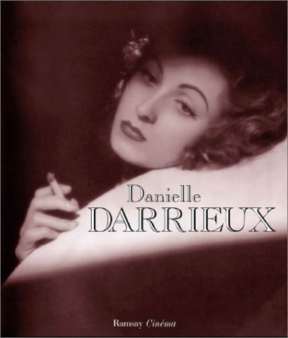 Stock image for Danielle Darrieux : Filmographie commente par elle-mme (Ramsay cinma) for sale by BURISBOOKS