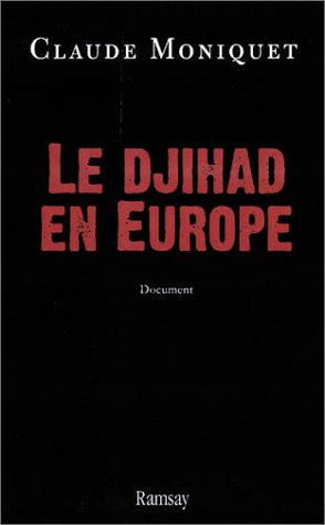 Stock image for Le Djihad, histoire secrte des hommes et des rseaux en Europe for sale by Ammareal