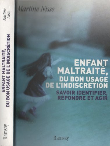 Stock image for Enfant maltrait, la fin du silence : Savoir identifier, rpndre et agir for sale by Ammareal