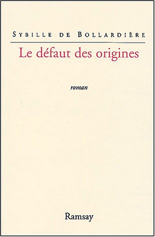 Beispielbild fr Le dfaut des origines zum Verkauf von A TOUT LIVRE