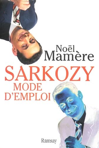 Stock image for Sarkozy, mode d'emploi for sale by Librairie Th  la page