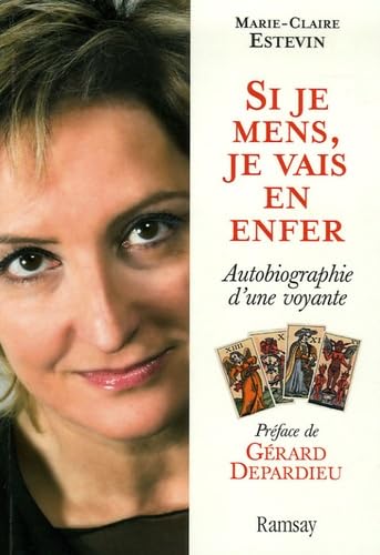 Stock image for Si je mens, je vais en enfer : Autobiographie d'une voyante for sale by Ammareal