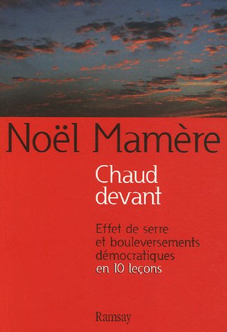 Stock image for Chaud devant: Effet de serre et bouleversements dmocratiques en 10 leons for sale by Librairie Th  la page