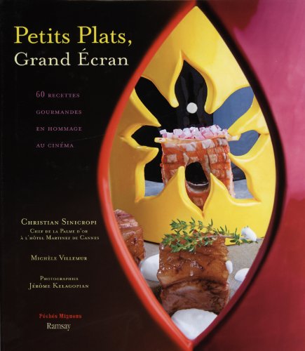 Beispielbild fr Petits plats, Grand Ecran : 60 Recettes gourmandes en hommage au cinma zum Verkauf von Ammareal