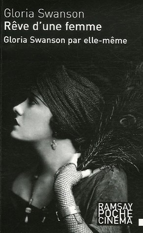 Stock image for Swanson par elle-mme : Rve d'une femme for sale by medimops