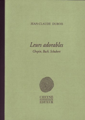 Beispielbild fr LEURS ADORABLES, Chopin, Bach, Schubert (French Edition) zum Verkauf von Gallix