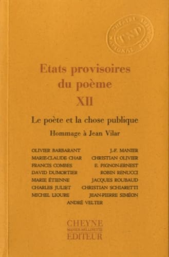 Stock image for Etats provisoires du pome: Tome 12, Le pote et la chose publique, Hommage  Jean Vilar for sale by Ammareal