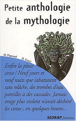 Stock image for Petite anthologie de la mythologie for sale by LeLivreVert