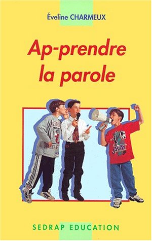 Stock image for Ap-prendre La Parole for sale by RECYCLIVRE