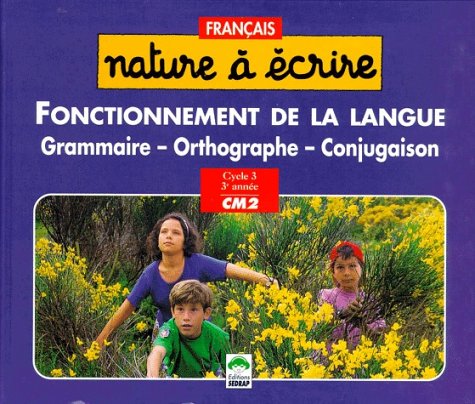 Stock image for Nature  lire. Grammaire, orthographe, conjugaison for sale by Ammareal