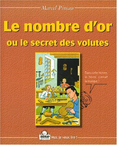 Stock image for Le nombre d'or ou le secret des volutes for sale by Ammareal