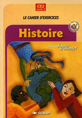Stock image for nous le monde ! Cycle 3 CE2 Histoire CE2 (Le cahier d'exercices) for sale by Ammareal