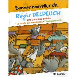 9782841177967: Bonnes Nouvelles de... Rgis Delpeuch CE2/CM1 (Le recueil de nouvelles)