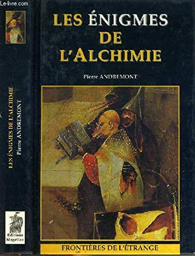 Les Enigmes De l'Alchimie.