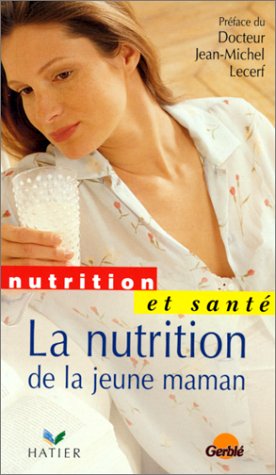 Imagen de archivo de La nutrition de la jeune maman a la venta por Blindpig Books