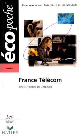 9782841230136: France Telecom. Une Entreprise De L'An 2000