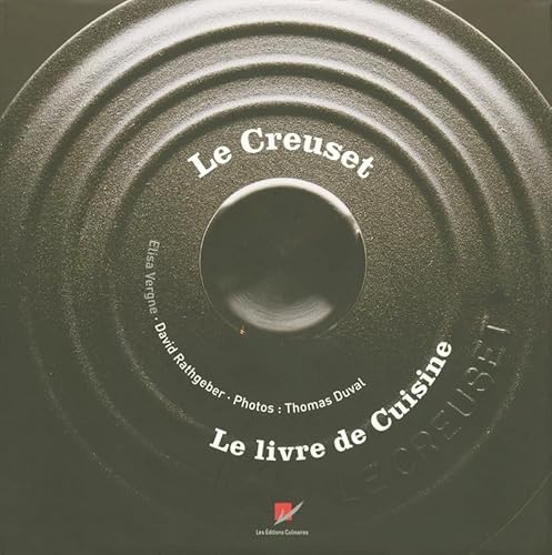 Stock image for Le Creuset : Le livre de cuisine for sale by medimops