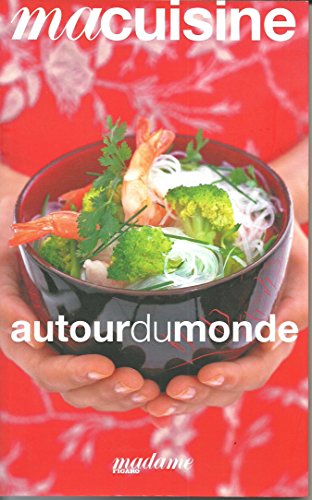 Stock image for Autour du Monde Ma cuisine for sale by ThriftBooks-Dallas