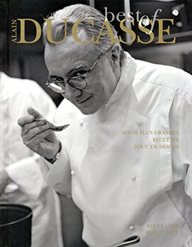Best of Alain Ducasse (French Edition) (9782841232475) by Nicolas Edwige Benoit Witz