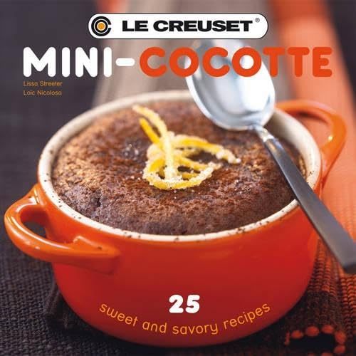Stock image for Le Creuset Mini-Cocotte: 25 Sweet and Savory Recipes for sale by Ergodebooks