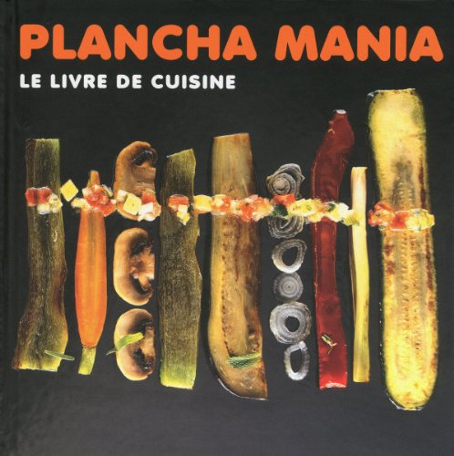 Stock image for Plancha mania - Le livre de cuisine for sale by ThriftBooks-Dallas