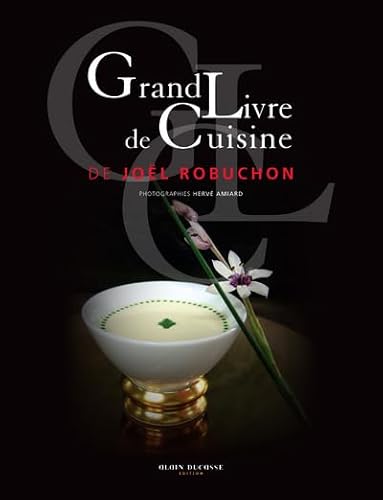 9782841232970: GRAND LIVRE DE CUISINE DE JOEL ROBUCHON