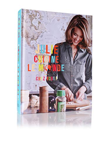 Stock image for Julie cuisine le monde. Chez vous ! for sale by Ammareal