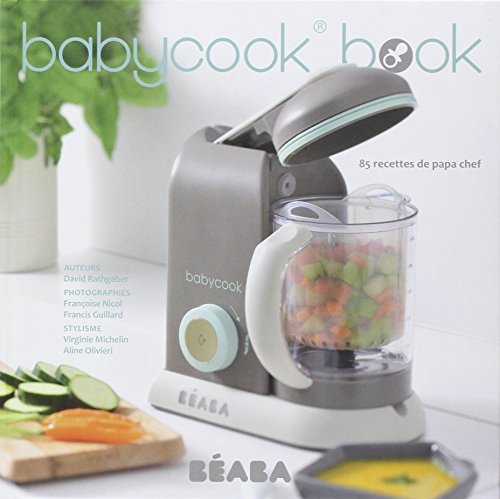 Stock image for Babycook Book : 85 Recettes De Papa-chef for sale by RECYCLIVRE