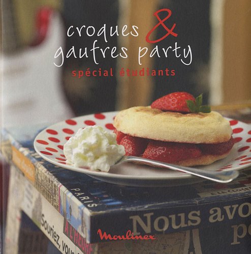 Stock image for Croques & Gaufres Party : Spcial tudiants for sale by RECYCLIVRE