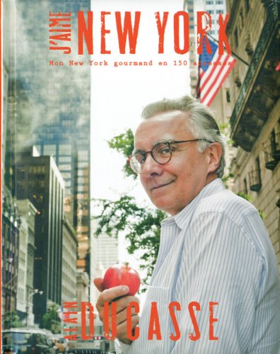 Stock image for j'aime new york d'alain ducasse for sale by Chapitre.com : livres et presse ancienne