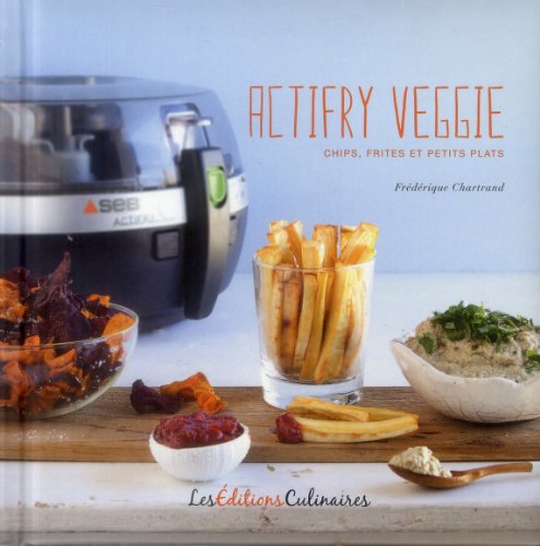 9782841235070: Actifry veggie: Chips, frites et petits plats