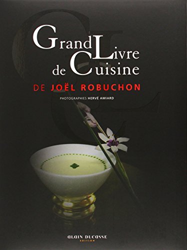9782841236183: Grand livre de cuisine de Joel Robuchon / nouveau format
