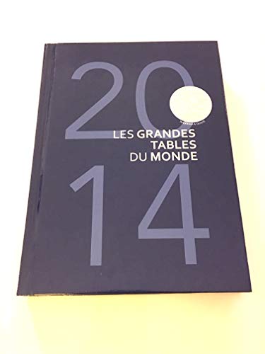 Stock image for Les Grandes Tables Du Monde 2014 ~ Great Restaurants of the World for sale by Mr. Bookman