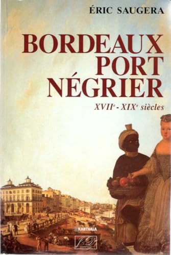 Imagen de archivo de BORDEAUX PORT NEGRIER a la venta por LeLivreVert