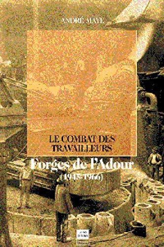 9782841271344: Forges de ladour le combat des travailleurs (1945-1966)