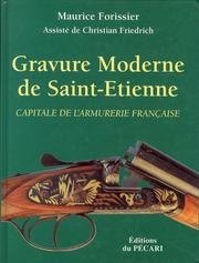 9782841271481: Gravure moderne de saint-etienne, capitale de l'armurerie franaise