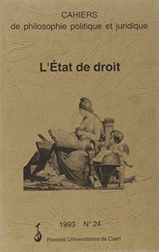 9782841330003: Cahiers de philosophie politique et juridique n 24, 1993 . l'etat de droit