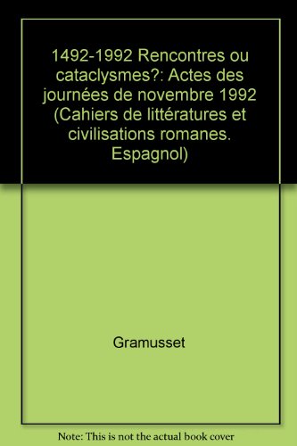 Imagen de archivo de 1492-1992, Rencontres Ou Cataclysmes ? : Actes Des Journes De Novembre 1992 a la venta por RECYCLIVRE