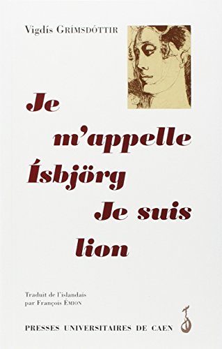 Stock image for Je m'appelle Isborg. Je suis lion. for sale by medimops