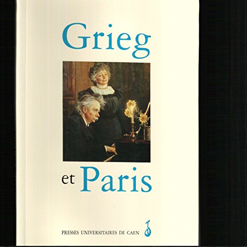 Stock image for Grieg et Paris (Nordique Etudes) for sale by medimops