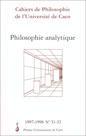 Beispielbild fr Cahiers de Philosophie de l'Universit de Caen, N 31-32/1997-1998. Ph Ilosophie Analytique ENGEL PASCAL CHAUVI zum Verkauf von Librairie Parrsia