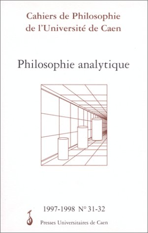 9782841330973: Cahiers de Philosophie de l'Universit de Caen, N 31-32/1997-1998. Ph Ilosophie Analytique
