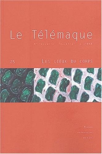 9782841331611: Le Tlmaque - Philosophie - Education - Socit n 25 : Les lieux du corps