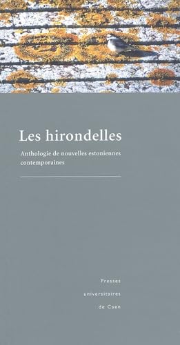 Beispielbild fr Les hirondelles. Anthologie de nouvelles estoniennes contemporaines zum Verkauf von medimops