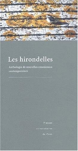 Stock image for Les hirondelles. Anthologie de nouvelles estoniennes contemporaines for sale by medimops